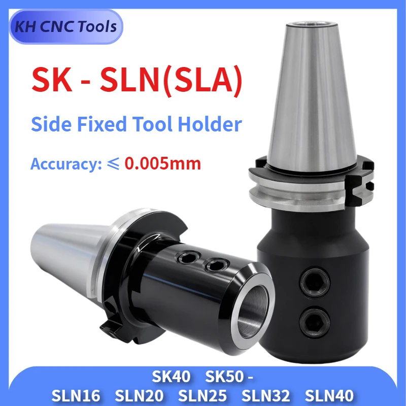 

KH CNC SK40 SK50 SLN SLA SLN10 SLN12 SLN16 SLN20 SLN25 SLN32 SLN40 Center for Side Fixed Tool Holder Holder bracket tool