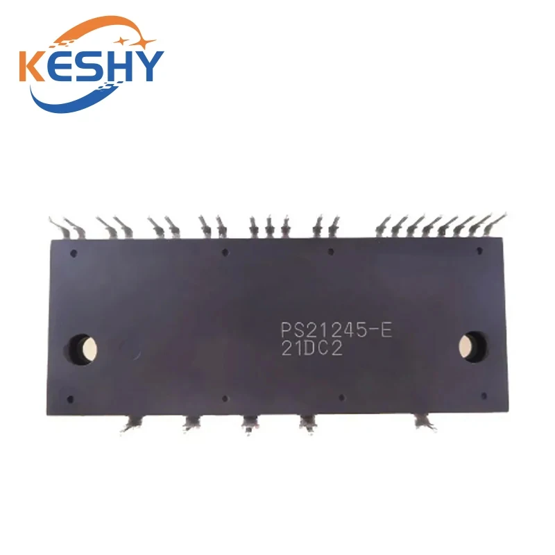 

PS21245-AP PS21245-AE PS21245-EP PS21245-AT PS21245-E New and Original IGBT Module Variable Frequency Air Conditioning Power