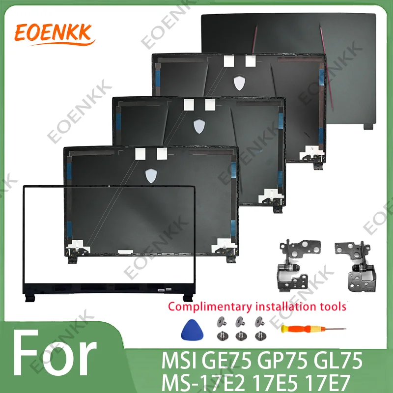 Kit de boîtier de remplacement pour écran série MSI GE75 GP75 GL75, couvercle arrière, charnière de lunette avant, cadre LCD pour modèles RAIDER/Leopard