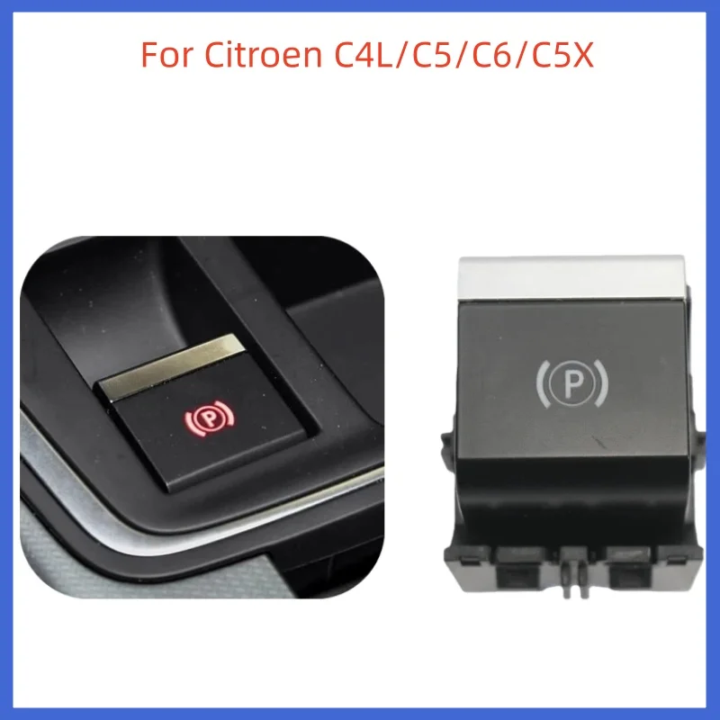 1Pvs For Citroen C4L/C5/C6/C5X Electronic Handbrake Switch P Gear Parking Button Automobiles Parts Accessories Car Stuff Auto