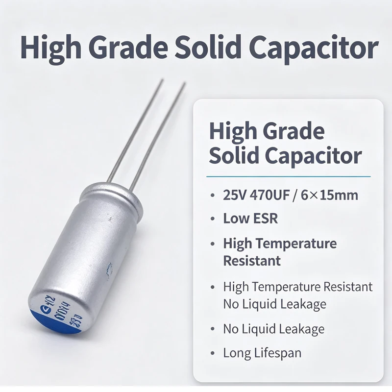 10Pcs High Grade Solid Capacitor 25V 470UF 6×15mm Aluminum Polymer Capacitor Low ESR High Temperature Resistance for Motherboard