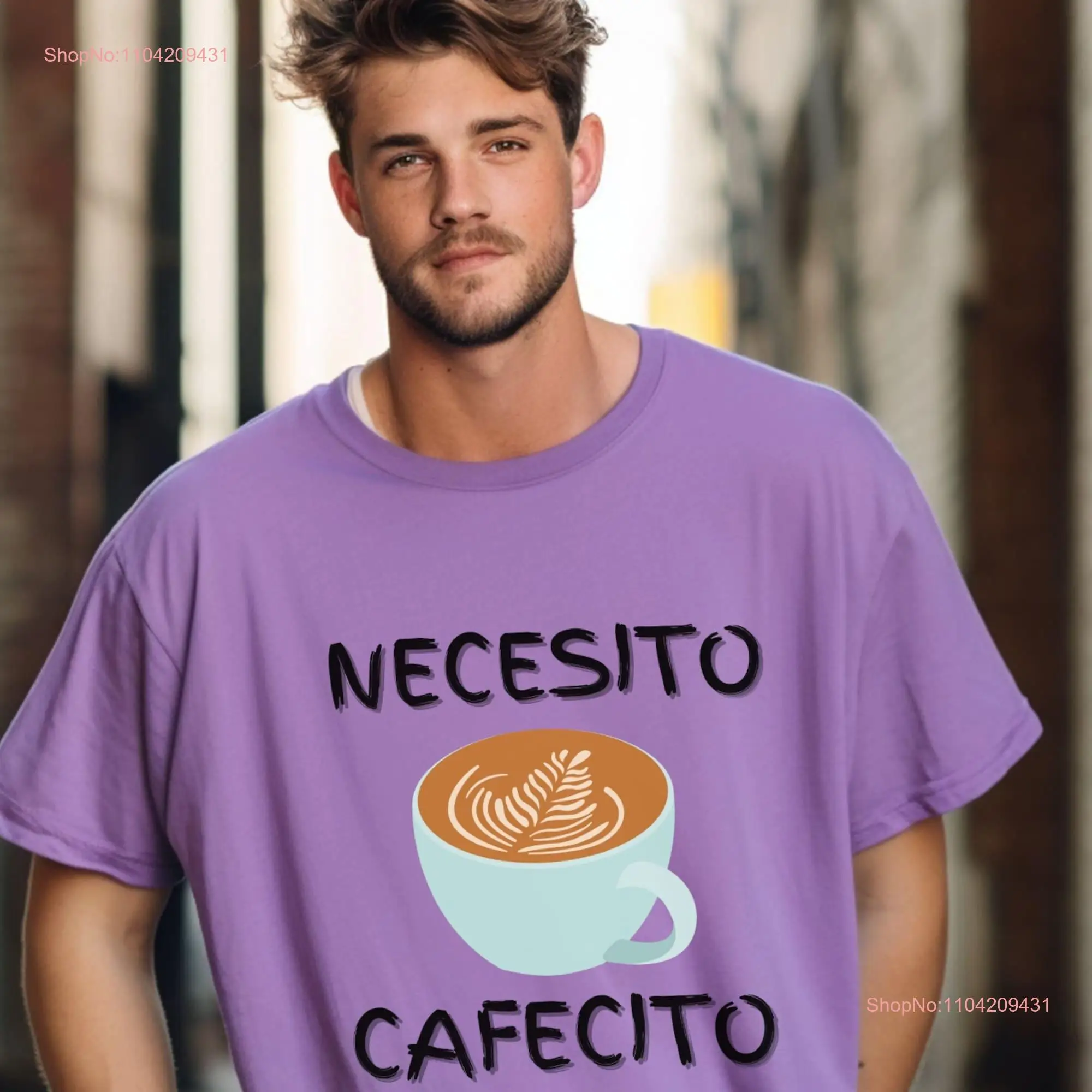 Necesito Cafecito Garment Dyed T shirt Latino Latina Coffee for Lovers Barista I Need long or short sleeves