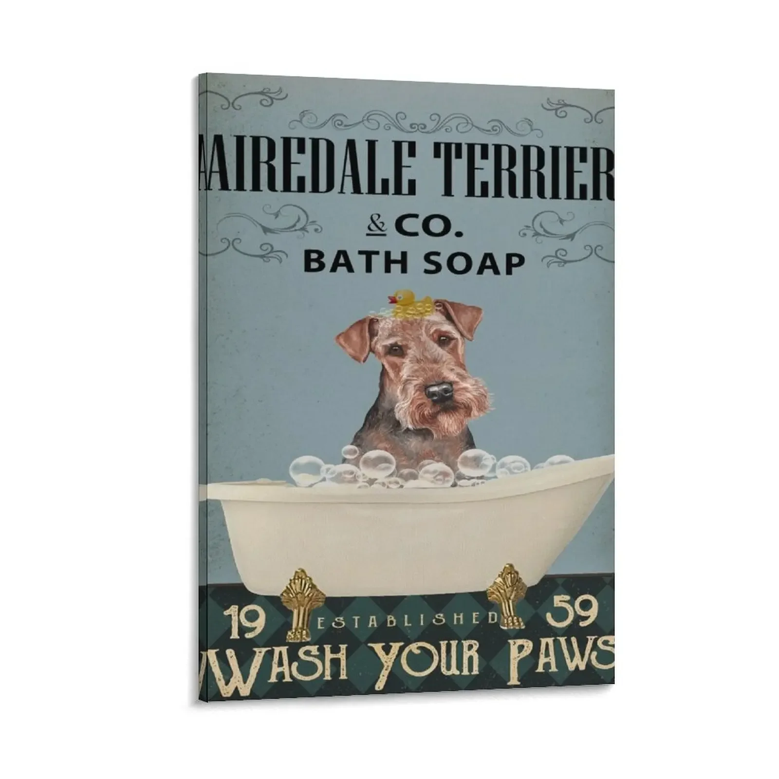 

Airedale Terrier And Co Bath Soap Wash Your Paws Canvas Painting nordic home decor decorative wall canvases aesthetic room decor