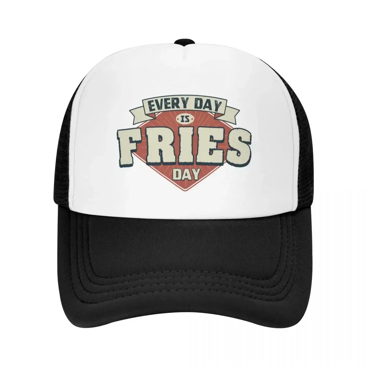 Every day is Fries day - Funny french fries lover quotes Baseball Cap Hat Hip Hop Men Wear Women's