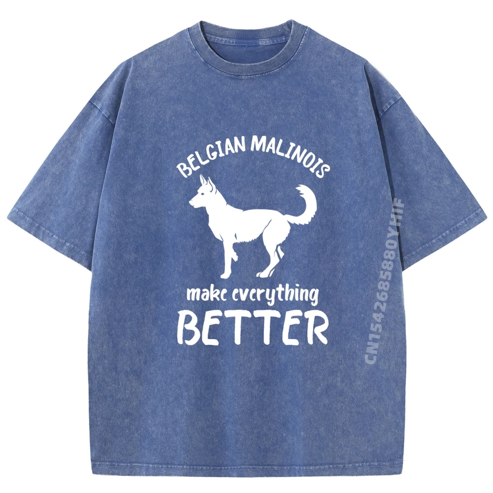 

Belgian Malinois Make Everything Better Premium Cotton T Shirt For Women Tops Tees Classic Oversized Washed T Shirts Printed