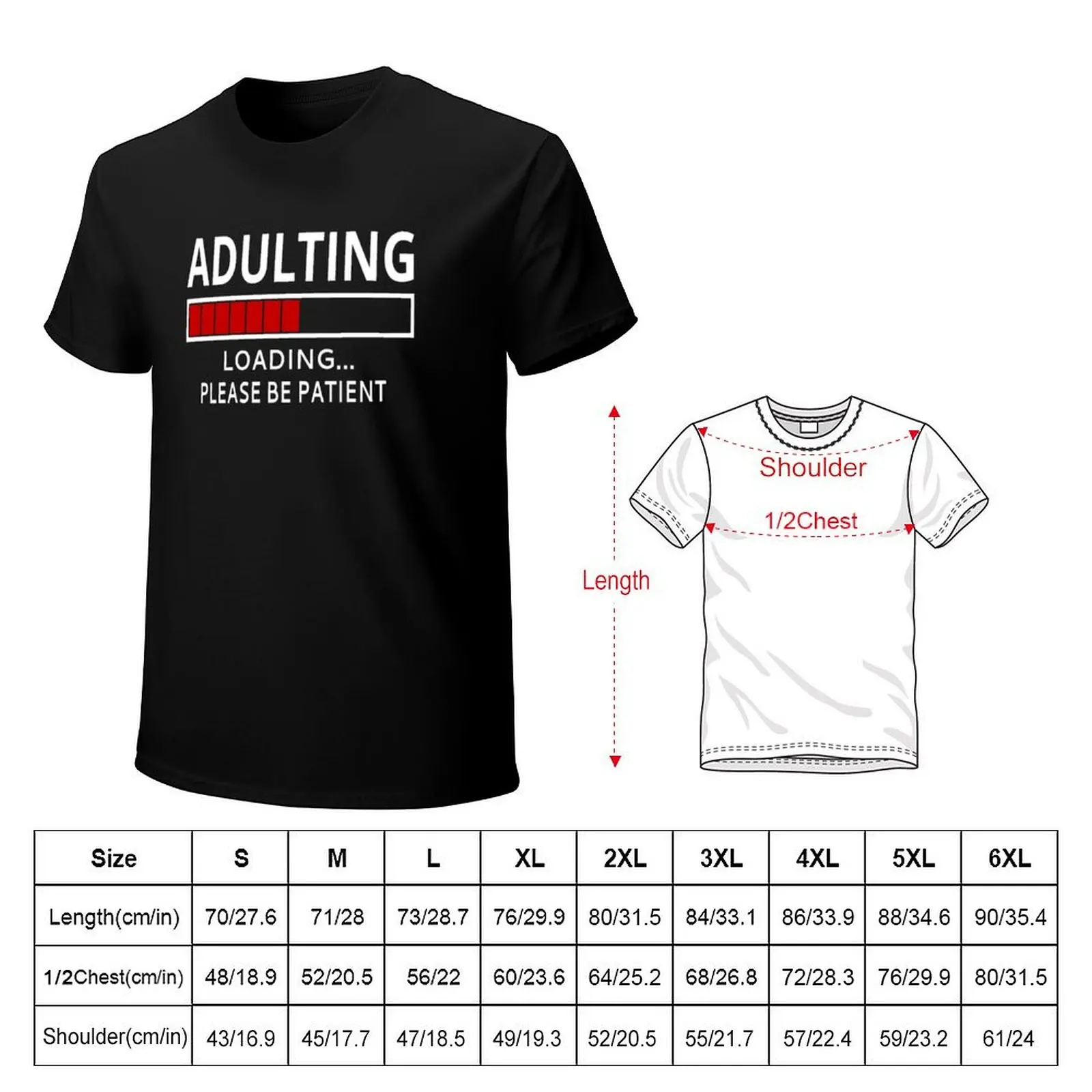 Adulting Loading...Please Be Patient T-Shirt Classic Print Short Sleeve Shirt