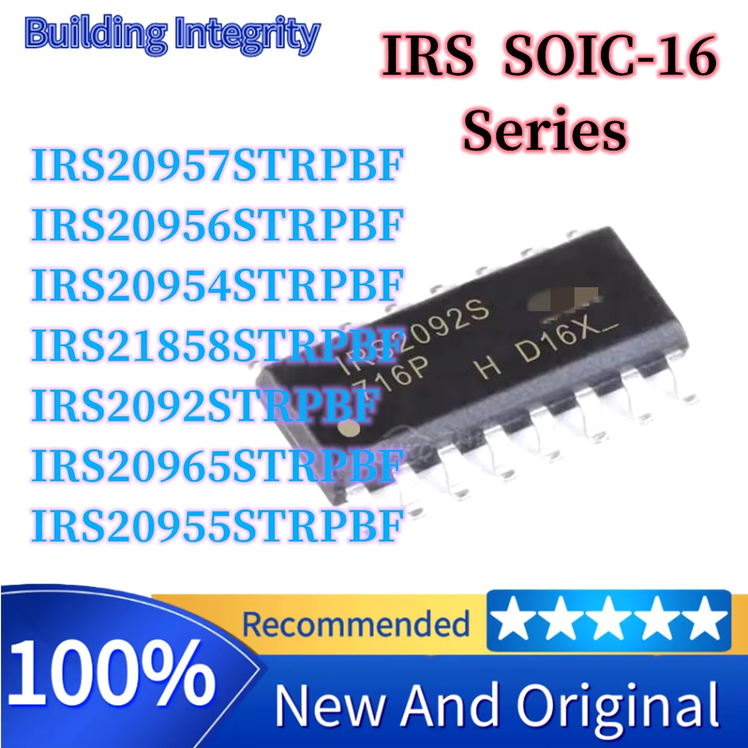 IRS2092STRPBF IRS20957STRPBF IRS20956STRPBF IRS20954STRPBF IRS21858STRPBF IRS20965STRPBF IRS20955STRPBF Brand new SOIC-16