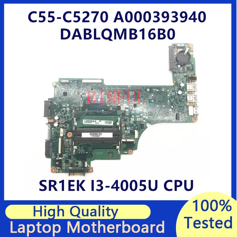 

Mainboard For Toshiba Satellite C50-C C55-C A000393940 DABLQMB16B0 Laptop Motherboard With SR1EK I3-4005U CPU 100%Full Tested OK