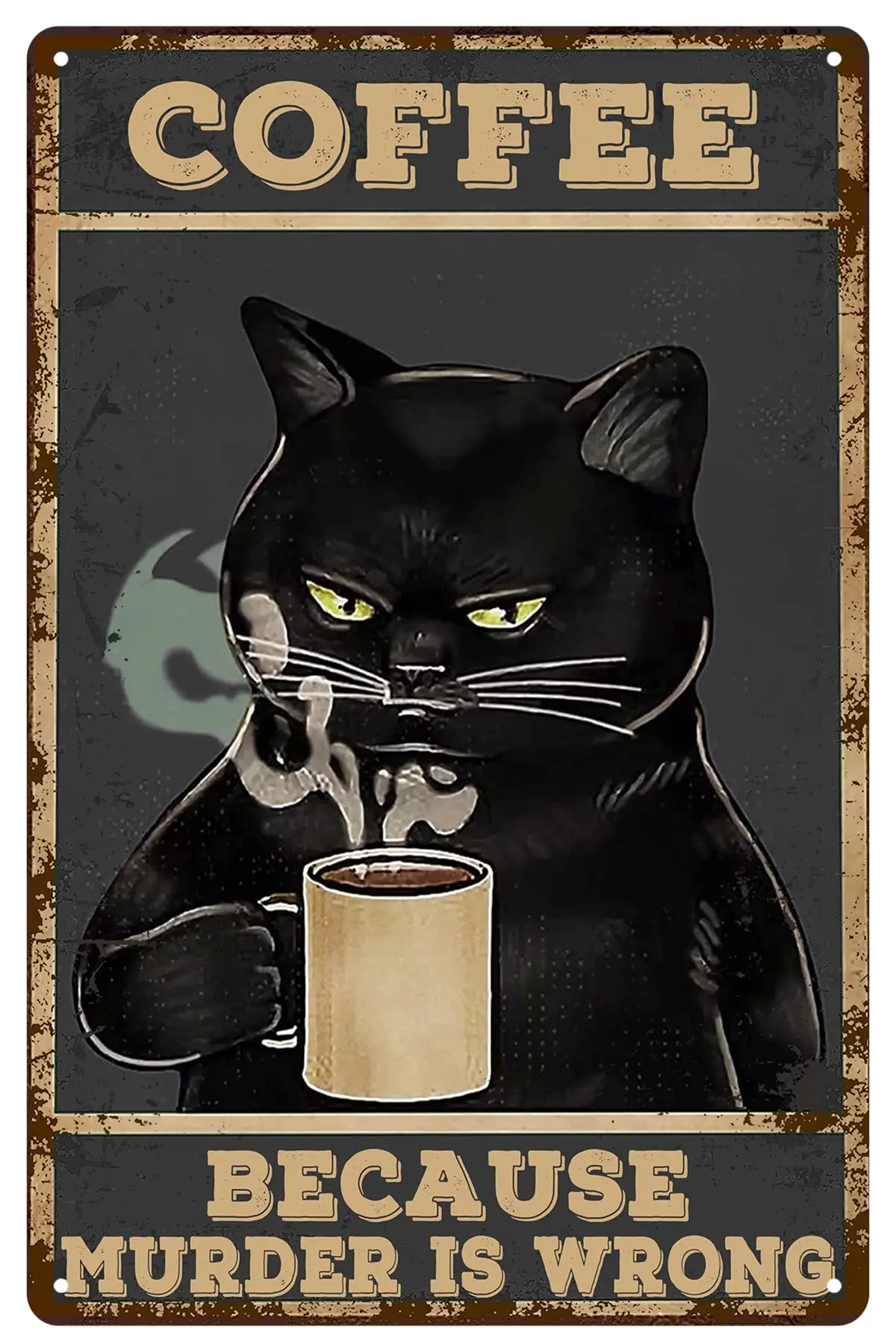 Pengbaax Retro Cat Coffee Metal Sign Vintage Kitchen Signs Wall Decor Because Murder Is Wrong Funny Tin Signs Coffee and Bar Wal