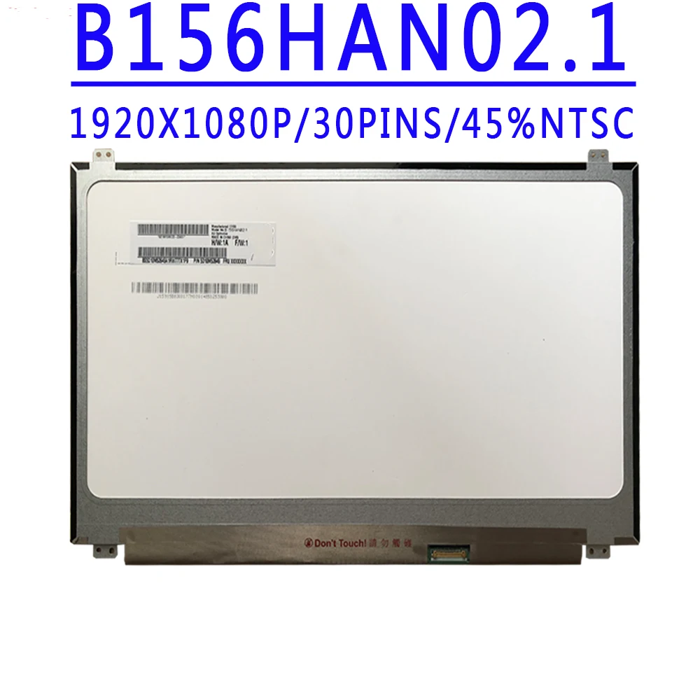 P/N 5D10M53949 B156HAN02 1 B156HAN02.1 15.6 inch 1920X1080 IPS FHD 30Pins eDP 45%NTSC 60HZ LCD Display Screen Matte