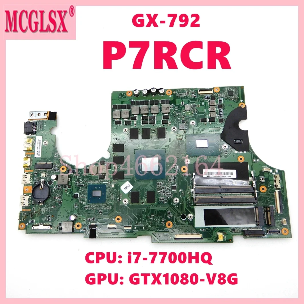 

P7RCR with i7-7700HQ CPU GTX1080-V8G GPU Laptop Motherboard For Acer Predator 17X GX-792 Notebook Mainboard Tested OK