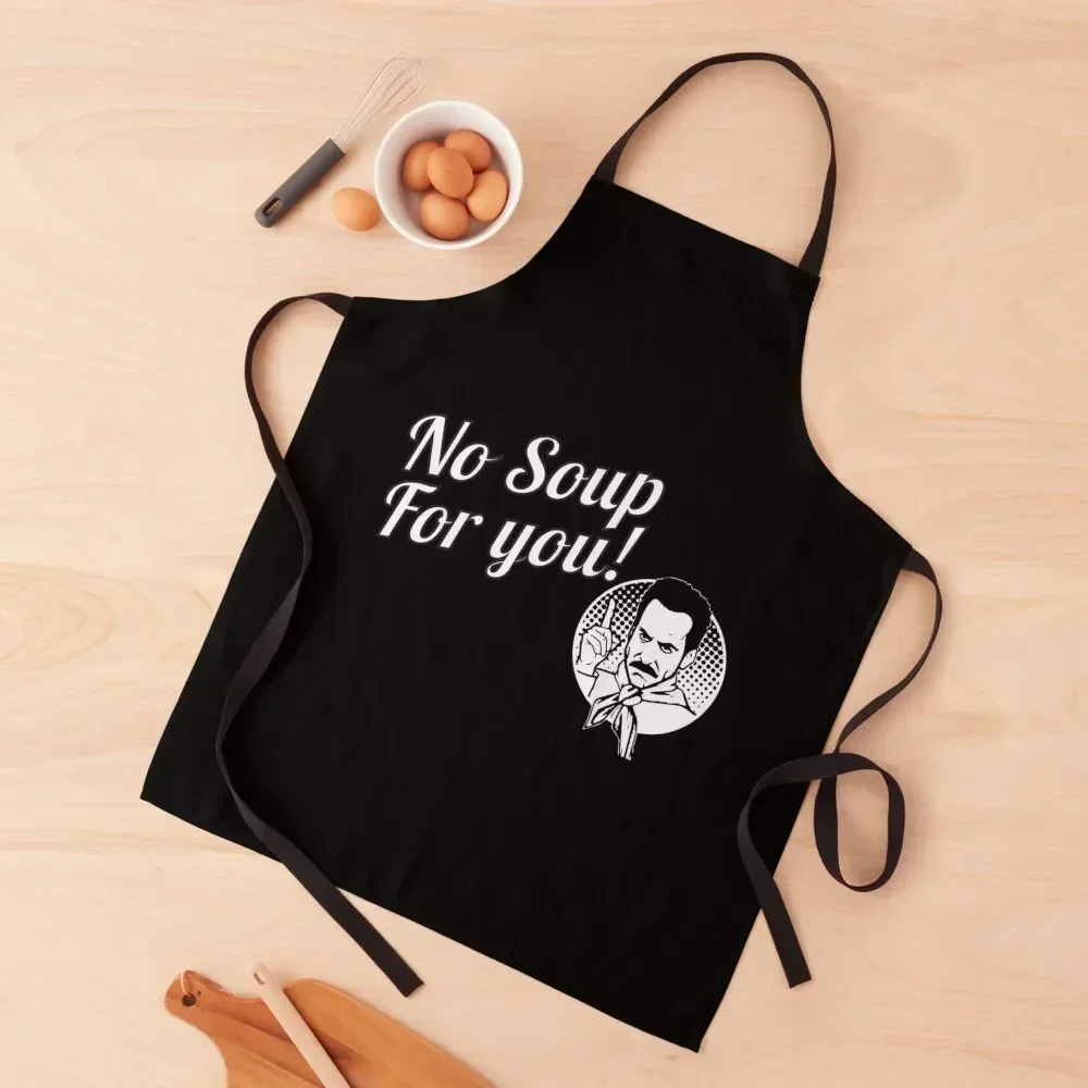 

No Soup, Come Back, For You, One Year - Original Design For Tshirts, Posters, Cases Sticker Apron chefs Womens Dresses Apron