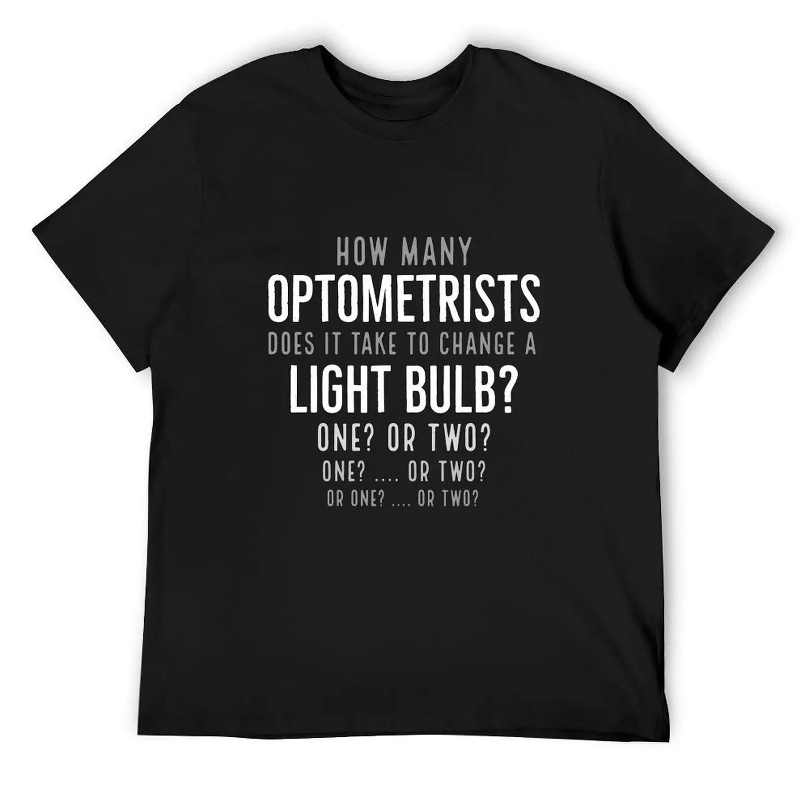 Funny Optometrists Gift T-Shirt clothes Funny t-shirts Luxury man mens t shirts top quality