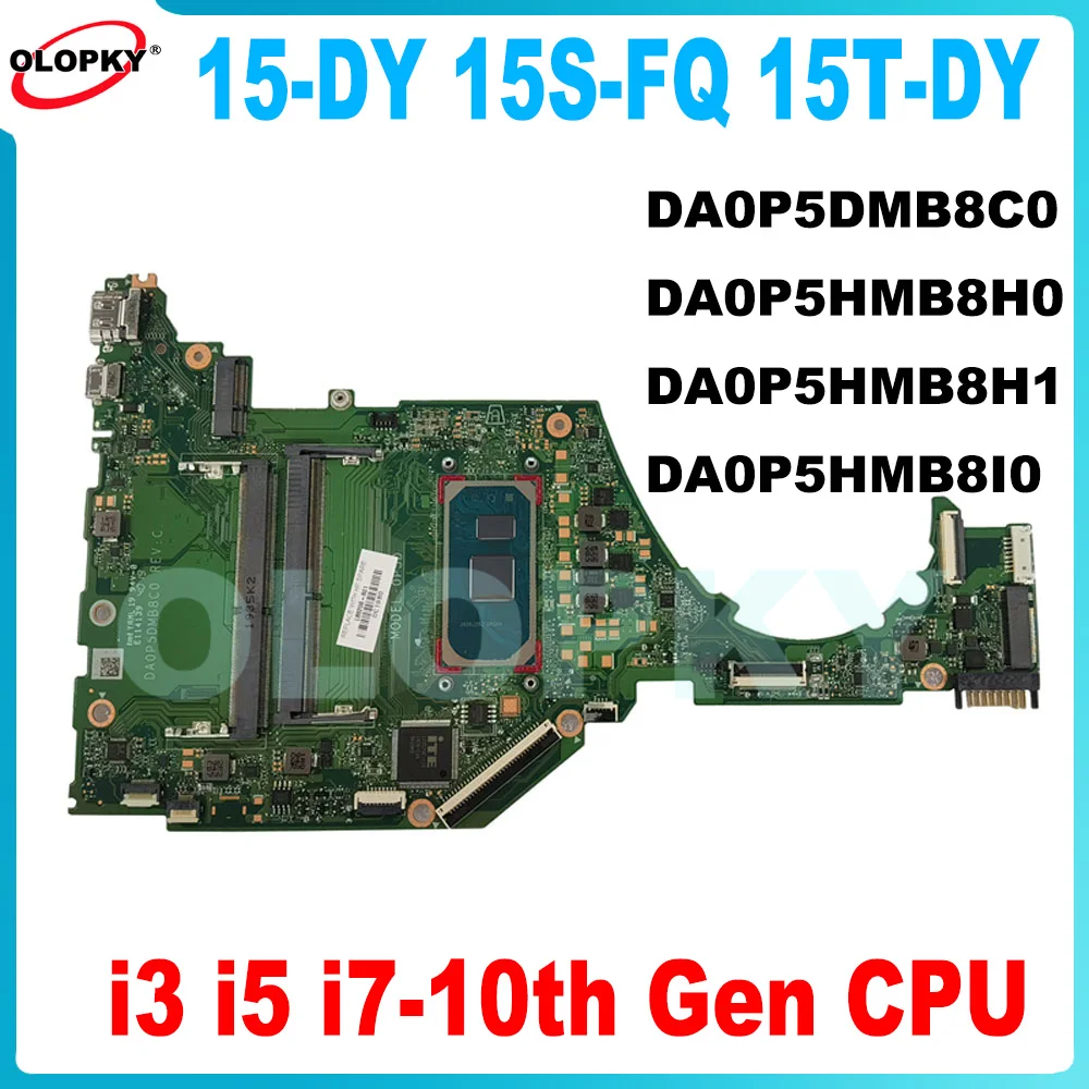 DA0P5DMB8C0 DA0P5HMB8H0 DA0P5HMB8H1 DA0P5HMB8I0 for HP 15-DY 15S-FQ 15T-DY Laptop Motherboard with i3 i5 i7-10th Gen CPU DDR4