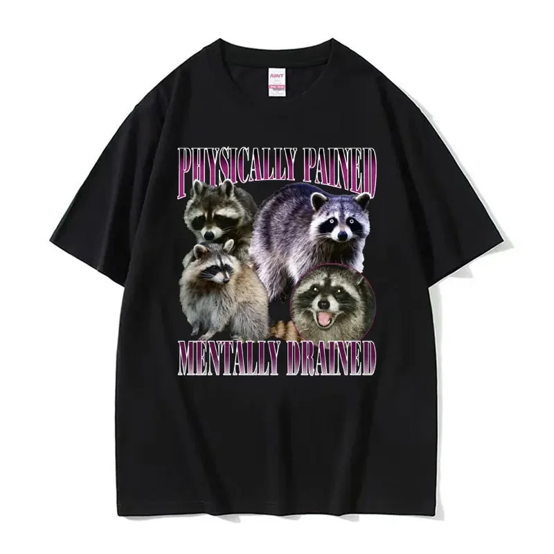 

Physically Pained Raccoon Cute Vintage T Shirts Funny Meme Graphic T-shirt Men Women Fashion Kawaii Oversized T Shirt Streetwear