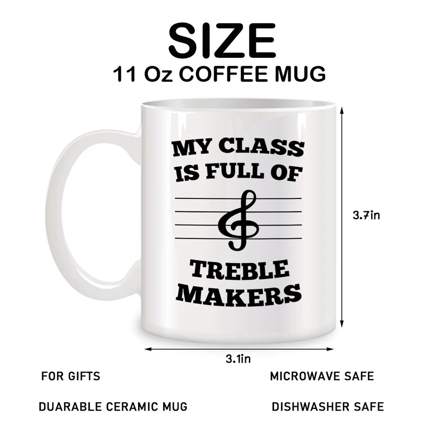 My Class Is Full Of Treble Makers Mugs For Music Teachers Birthday Gifts Novelty Coffee Ceramic Tea Cups White 11 oz