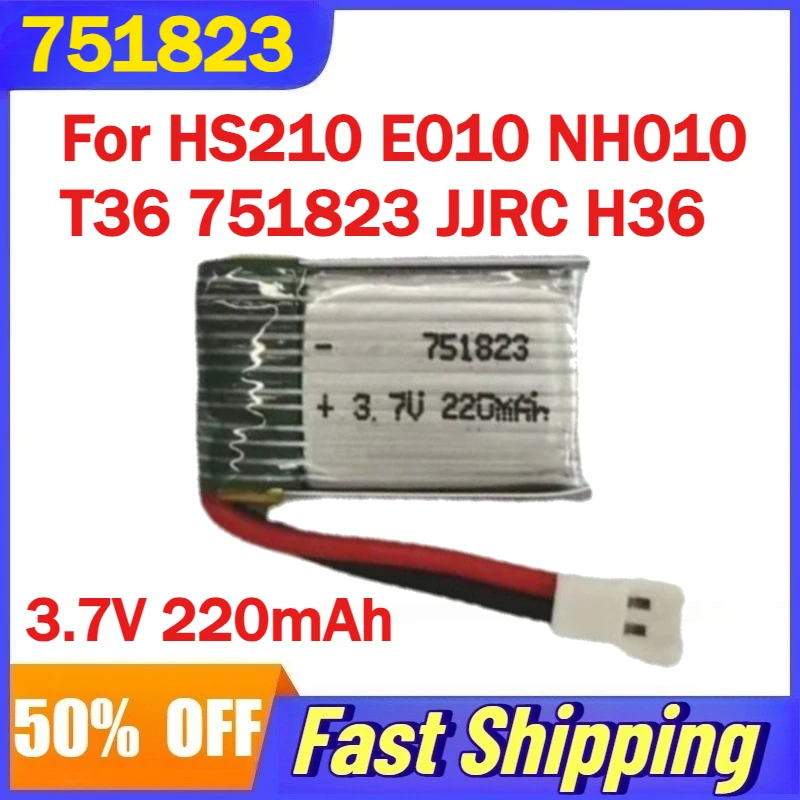 

3.7V 220mAh 751823 Rechargeable Lithium Battery for HS210 E010 NH010 T36 751823 JJRC H36 RC Drone Quadcopter Spare Parts