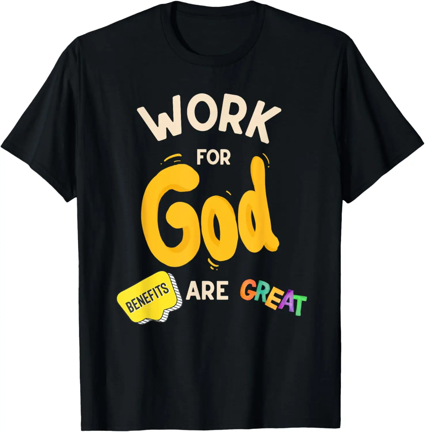 Work For God Funny Christian Saying Quote Men Women Kids T-Shirt