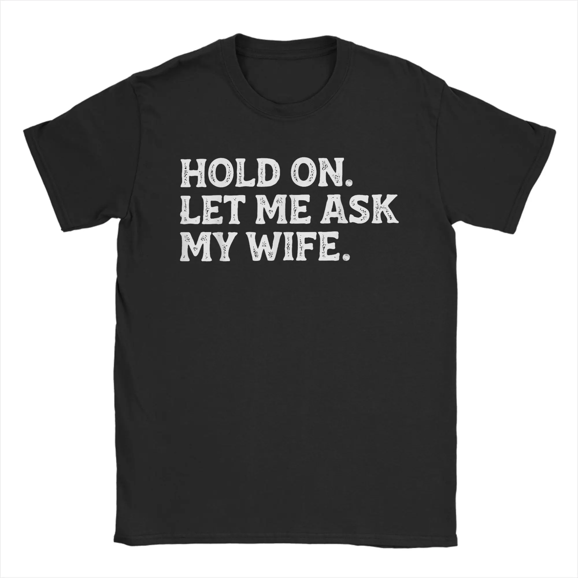 Camiseta divertida para papá, padre, marido, espera un momento, preguntaré a mi esposa, camiseta novedosa para hombre, cuello redondo, manga corta