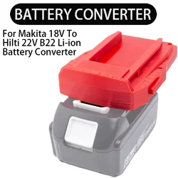 Battery adapter For Makita 18V to HILTI 22V B22 CPC Li-ion battery converter for HILTI 22V B22 22 Volt tool series