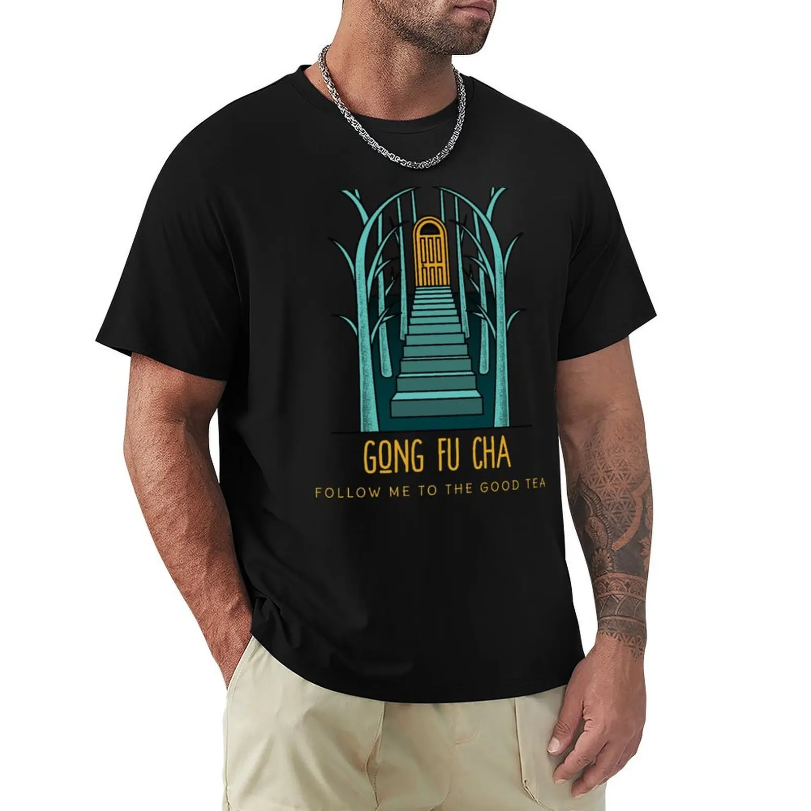 

Gong Fu Cha - Follow Me To The Good Tea T-Shirt croswit shirt man vintage summer top Men's t shirts