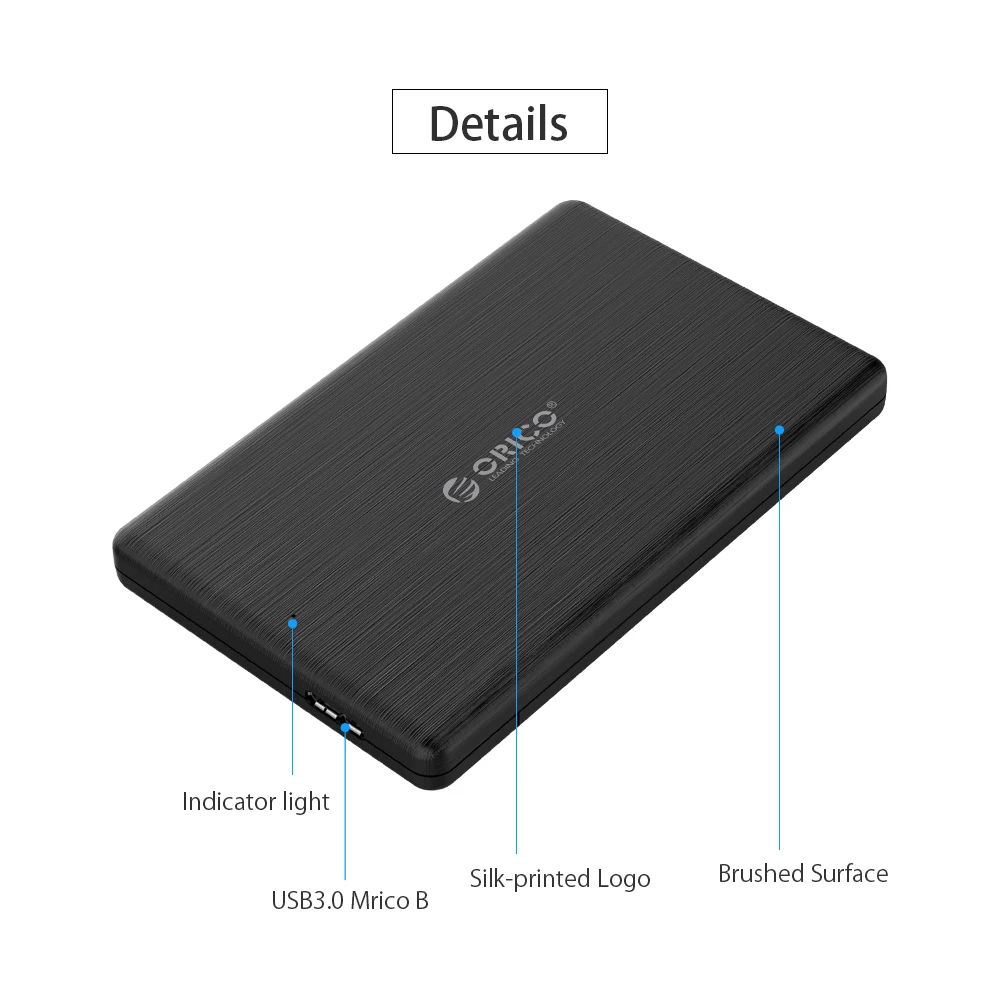 ORICO – boîtier pour disque dur externe 2.5 pouces SATA vers USB3.0 Micro B, pour 7mm SSD, supporte UASP 2578U3