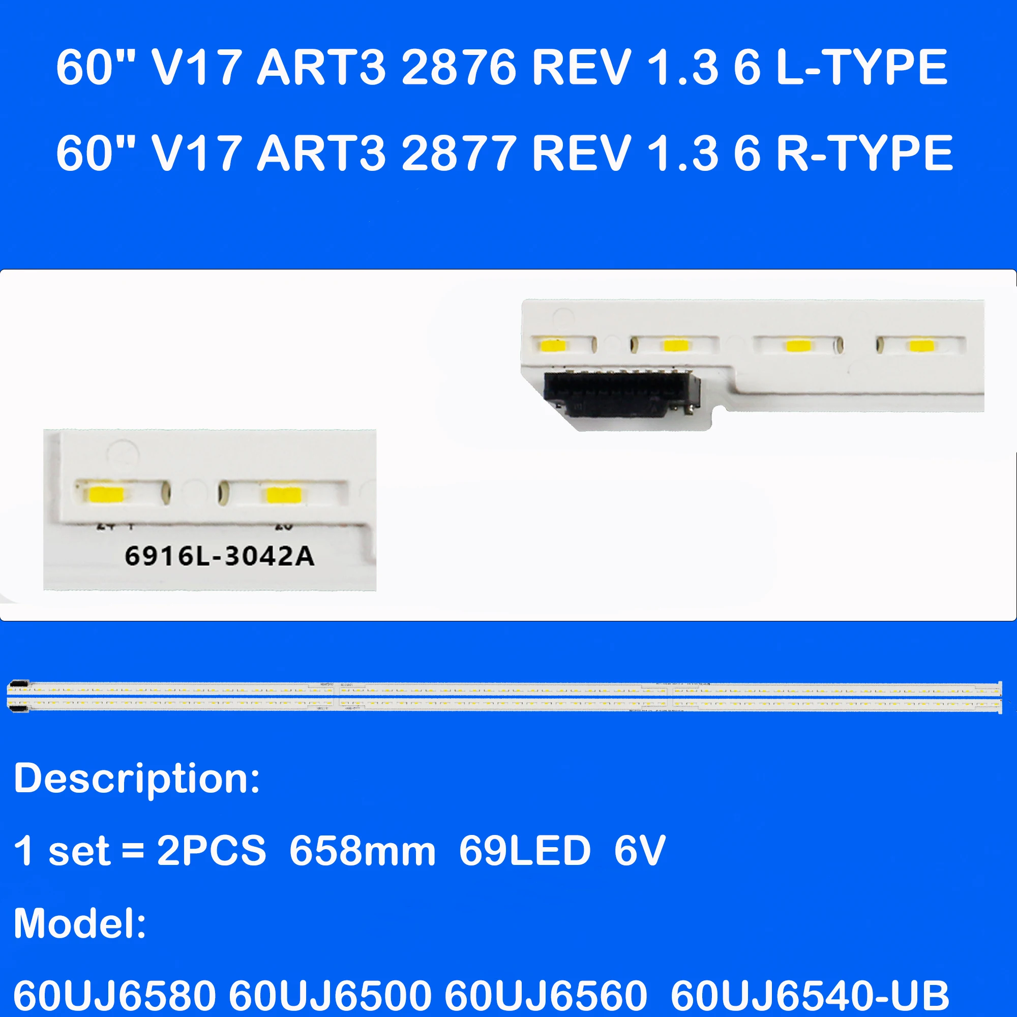 

LED backlight strip for 60UJ7509 60UJ750V 60SJ8009 60SJ8109 60UJ7700 60UJ7588 6916L-3049A 6916L-3050A 6916L-3040A 6916L-3039A