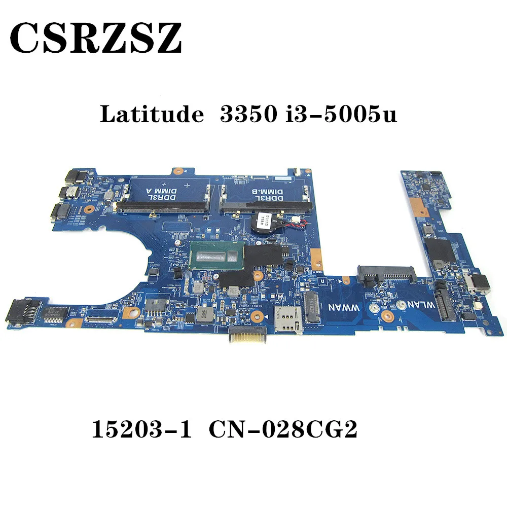 Para Dell Latitude 3350 i3-5005u placa base para ordenador portátil 15203-1 CN-028CG2 028CG2 28CG2 placa base para portátil DDR3