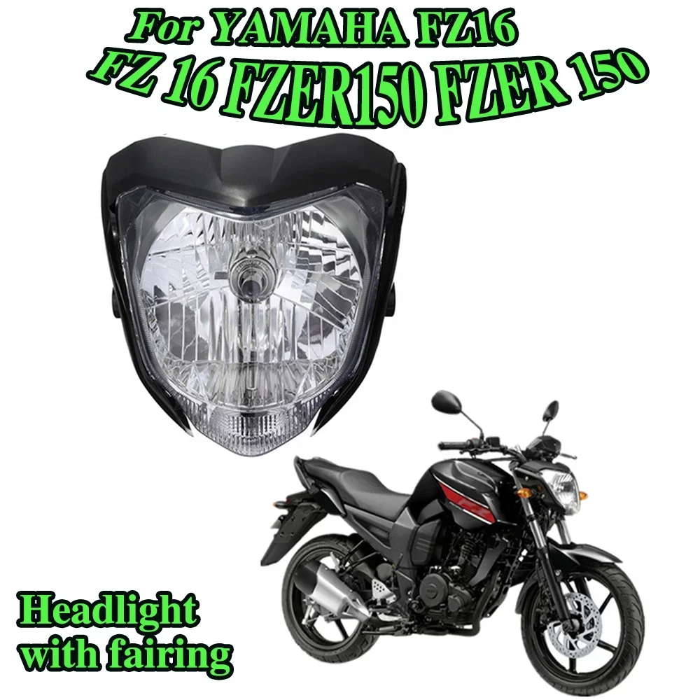 

Headlight For Yamaha FZ16 FZ 16 FZER150 FZER 150 with motorcycle parts with fairing