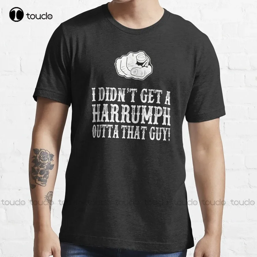 Blazing Saddles - I Didn't Get A Harrumph Out Of That Guy T-Shirt gym shirts men Custom aldult Teen unisex digital printing