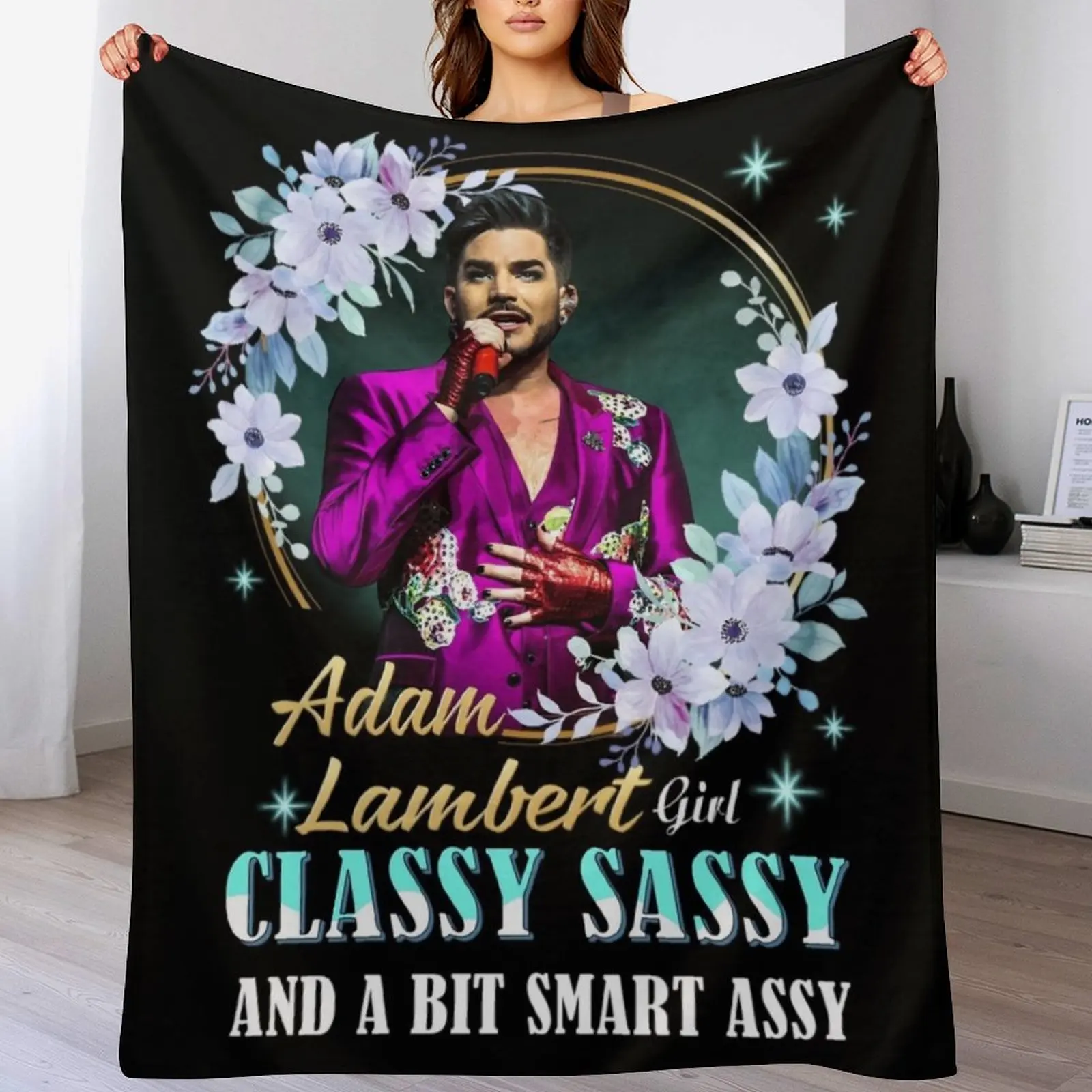 ADAM LAMBERT GIRL CLASSY SASSY AND A BIT SMART ASSY Throw Blanket Hairy Luxury Blankets