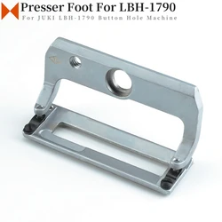 Presser Foot ASM. For JUKI LBH-1790 Buttonhole Sewing Machine Work Clamp Check Holder ASM. 3 Size Available