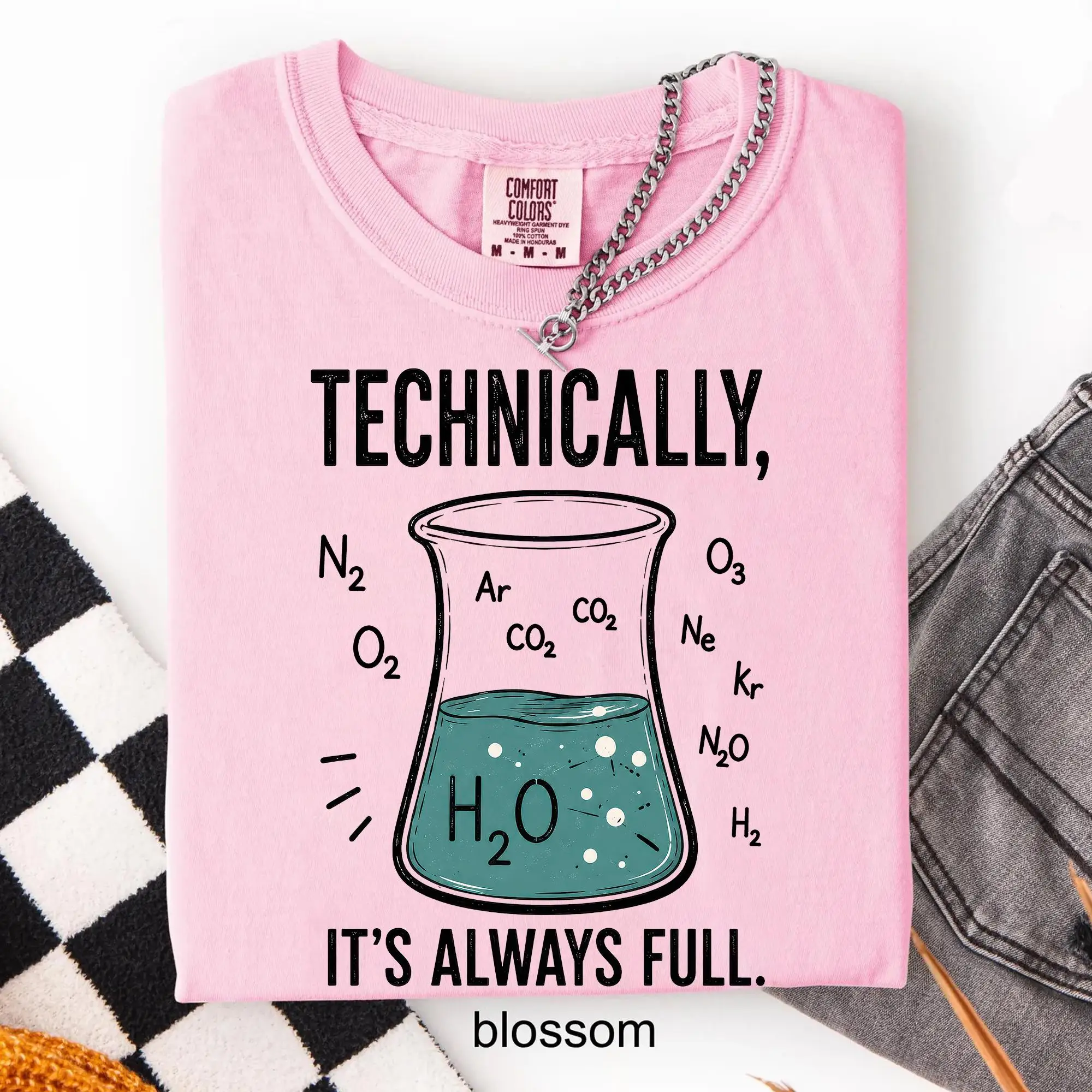 Technically It’s Always Full Chemistry Shirt, Funny Science Teacher Beaker