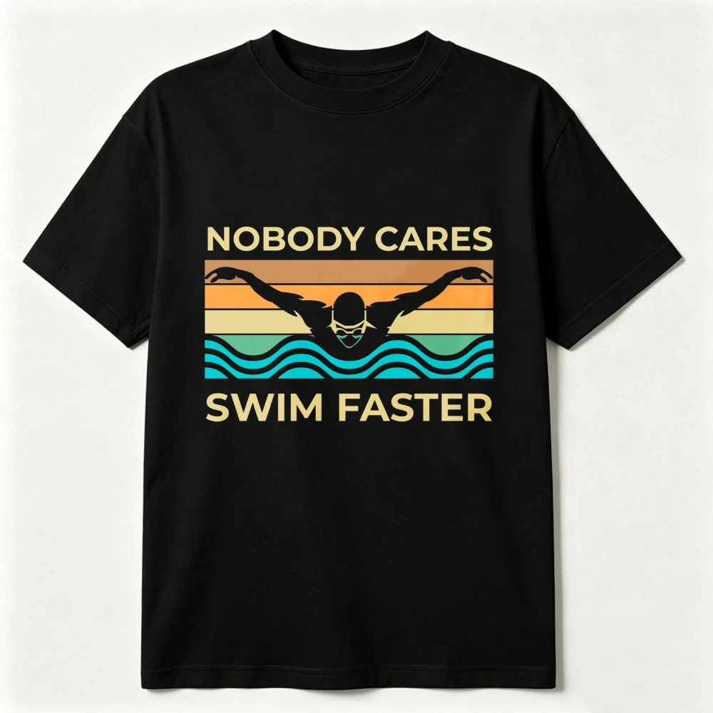 Nobody Cares Swim Faster Retro Stripe Wave Swimmer Print Tshirt Unisex Cotton Tee Competitive Swimmer Athlete Casual Sport Gift