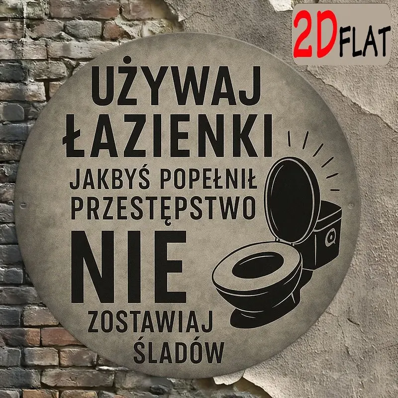 2D Metal Sign Funny Toilet Humor Polish Quote 