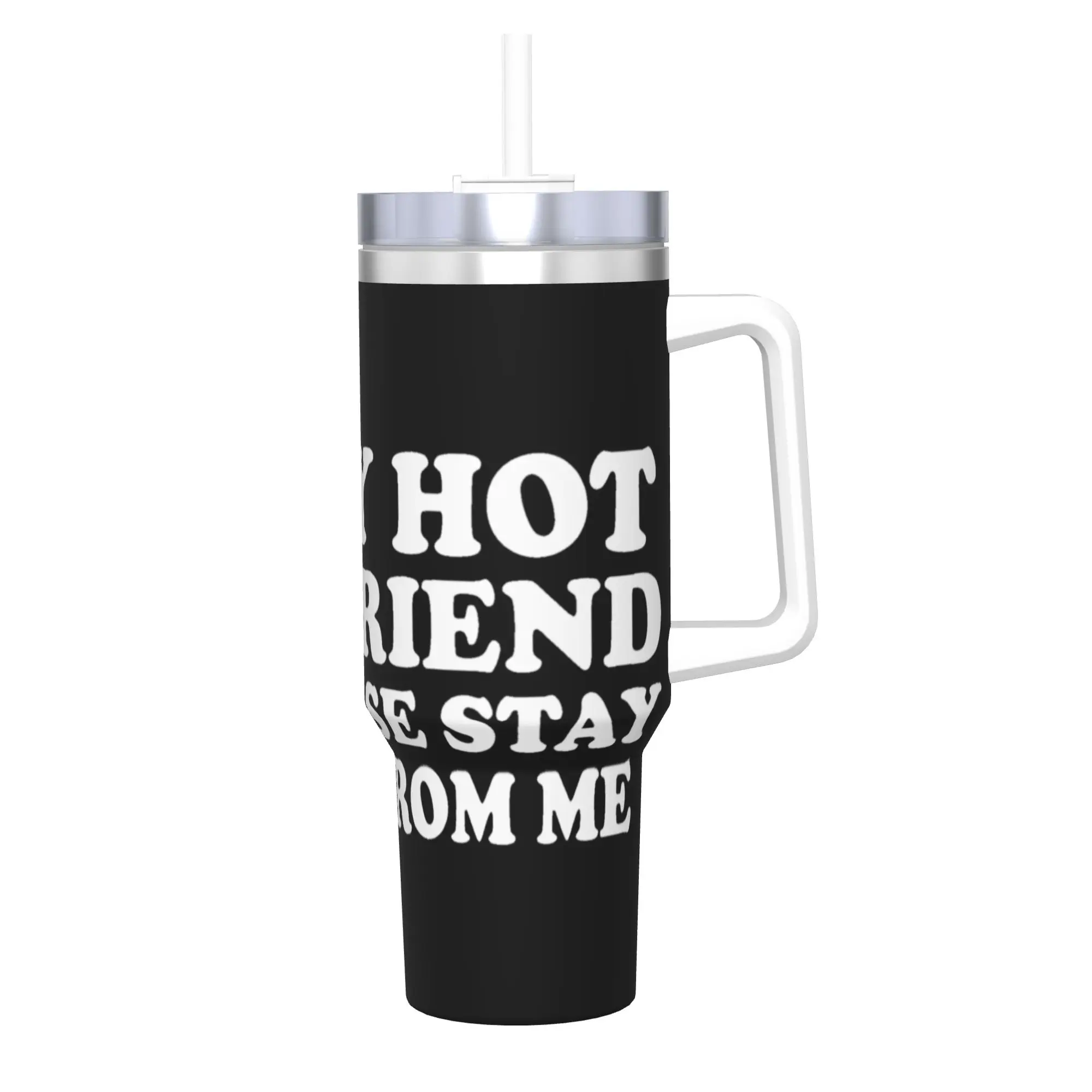 

40oz I Love My Hot Girlfriend Stay Away Vacuum Insulated Tumbler Double Walled Mugs Cold Hot Drink Cup Travel Ergonomic