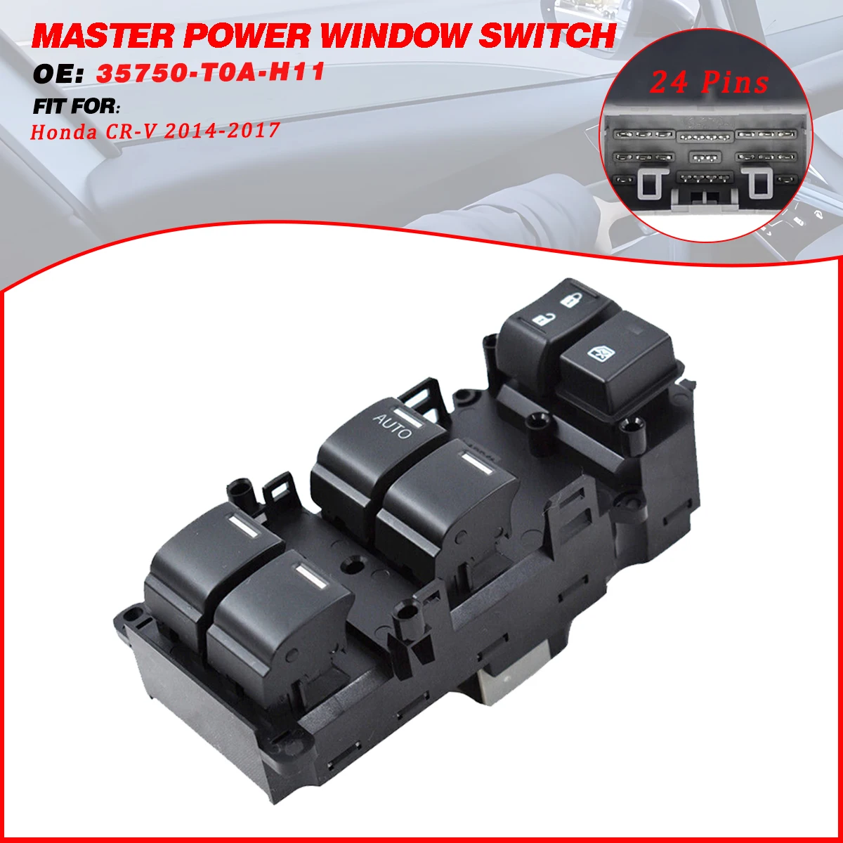 Power Electrical Master Car Window Control Switch Lifter Button 35750-T0A-H11 24 Pins For Honda CRV CR-V 2014 2015 2016 2017