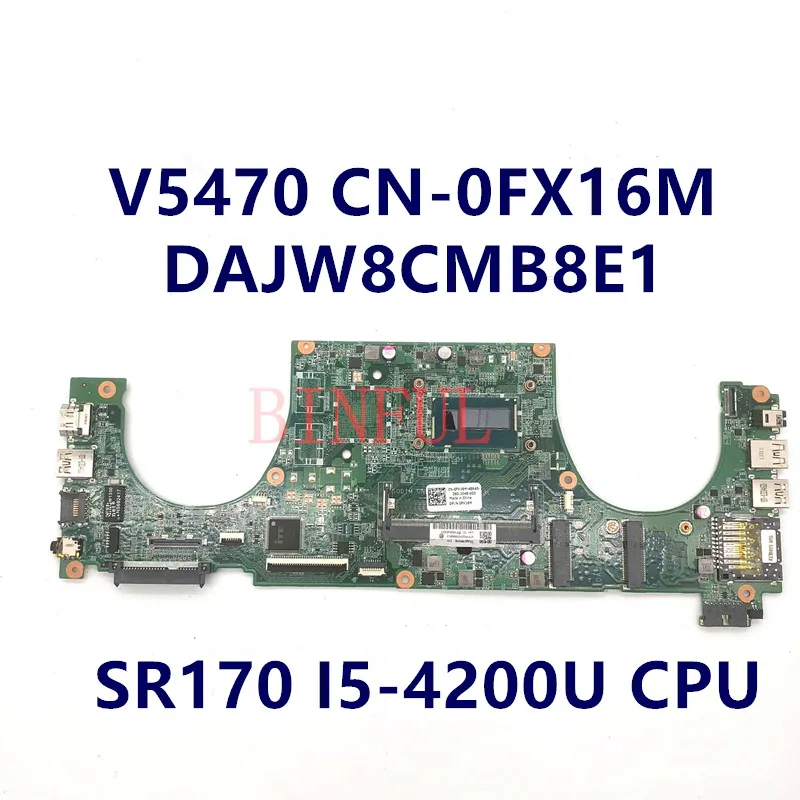 

CN-0FX16M 0FX16M FX16M Mainboard For DELL V5470 5470 Laptop Motherboard With SR170 I5-4200U CPU DAJW8CMB8E1 100% Fully Tested OK