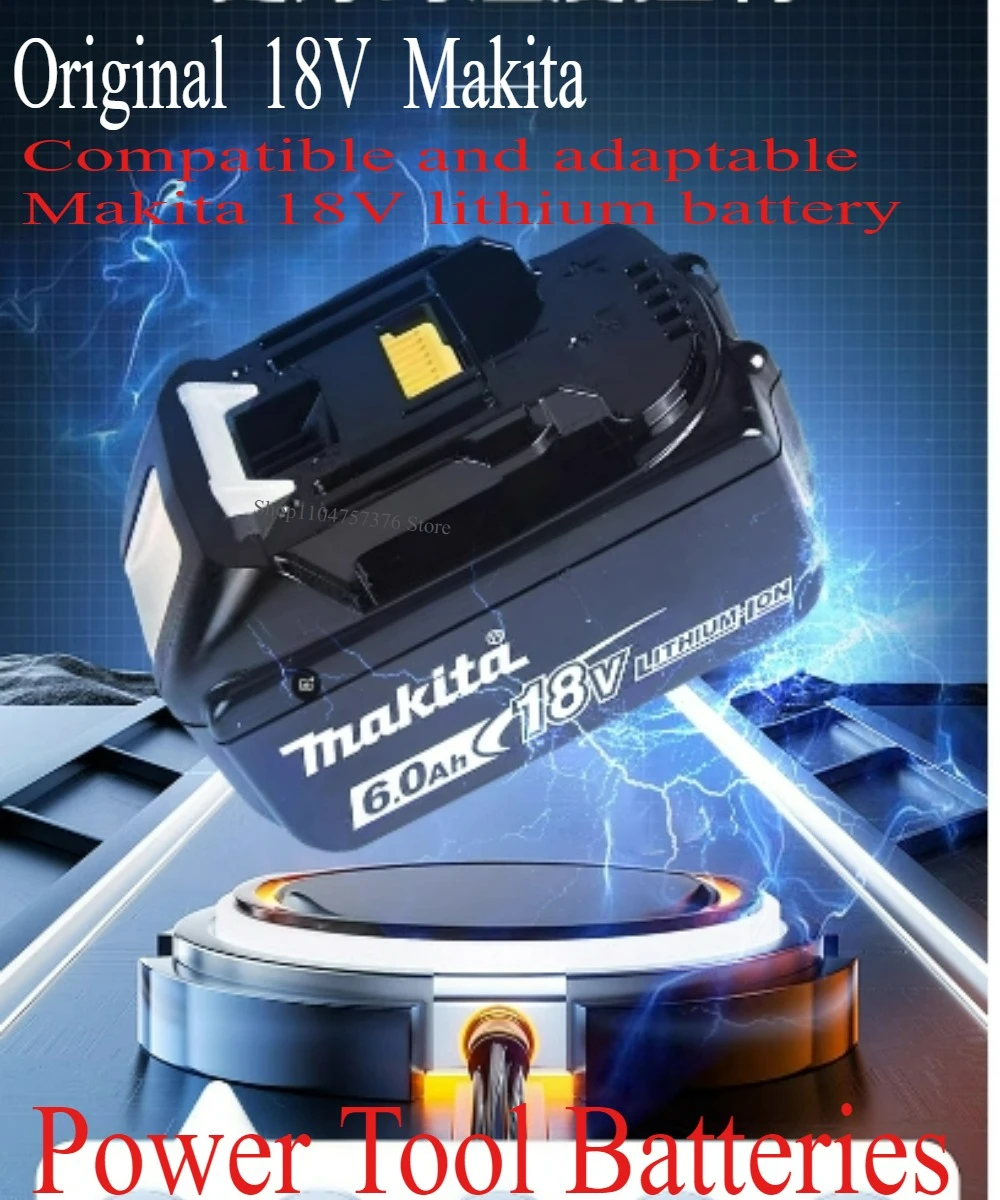 

100% Original Makita 6Ah/5Ah/3Ah, for Makita 18V Battery BL1830B BL1850B BL1850 BL1840 BL1860 BL1815 Replacement Lithium Battery