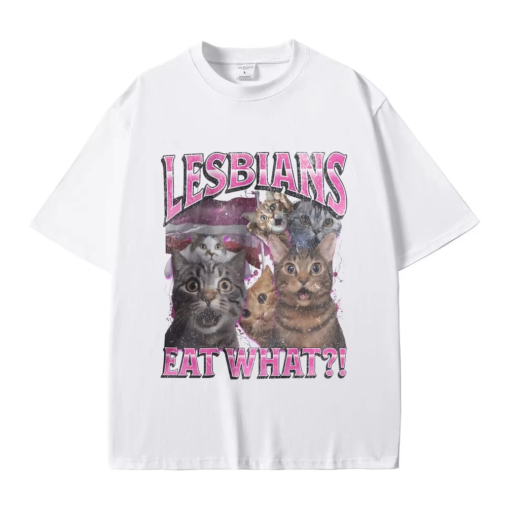 2025 Lesbians Eat What Graphic Tshirt Casual Cotton T-shirt Men Women Fashion Oversized Streetwear T Shirts Summer Clothing Tops