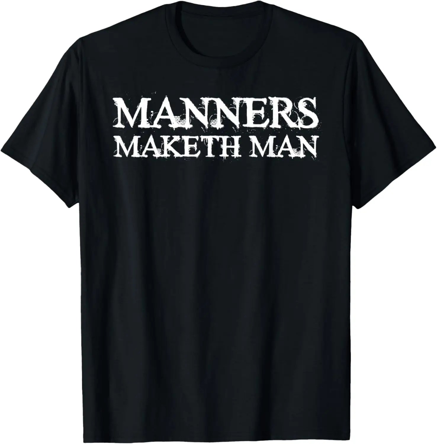 

Мужская футболка Manners Maketh, футболка Gentleman Polite Proverb