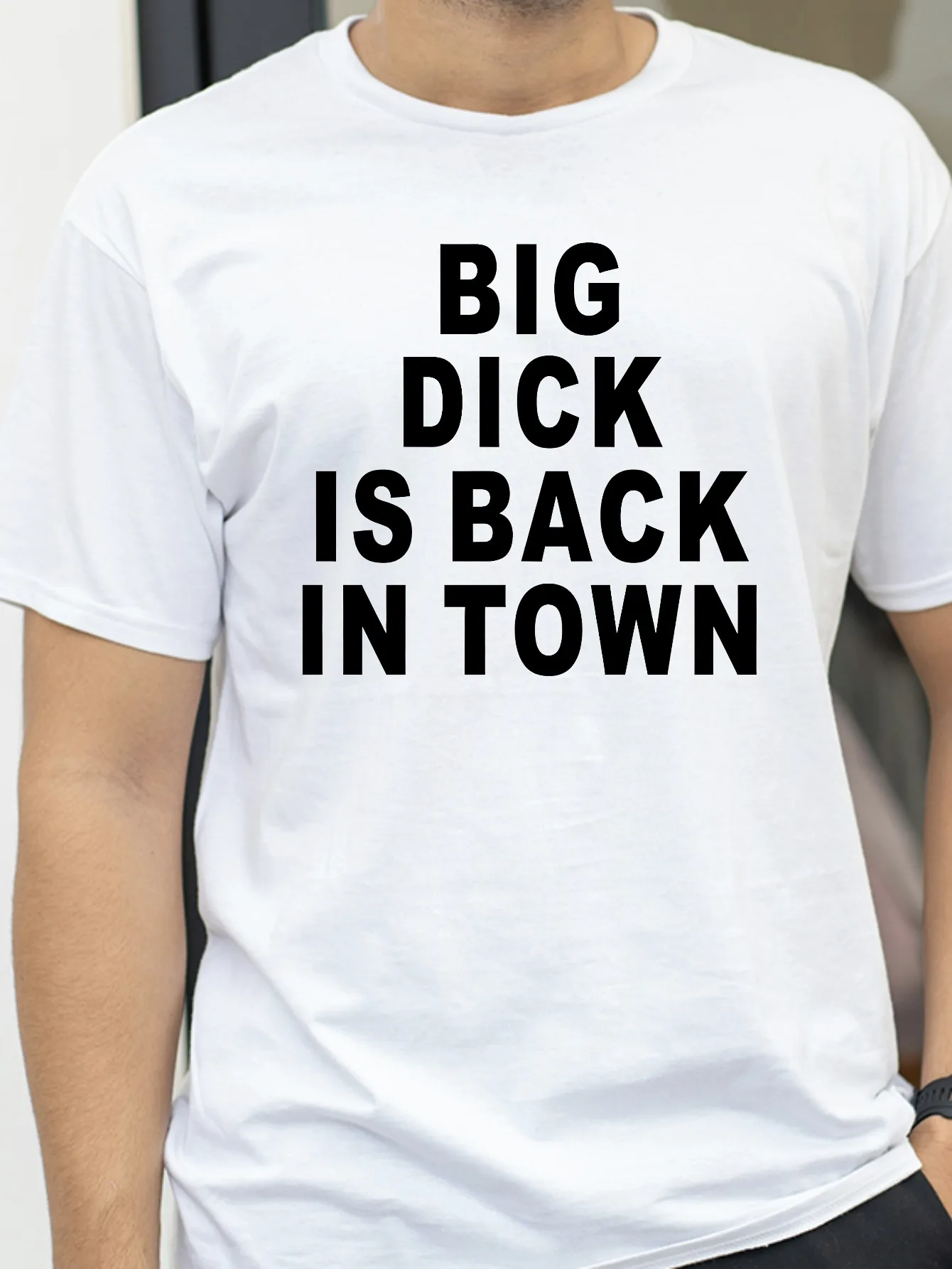 Novelty Big Dick Is Back In Town T Shirts Graphic Cotton Streetwear Short Sleeve Birthday Adult Sex Joke T-shirt Mens Clothing