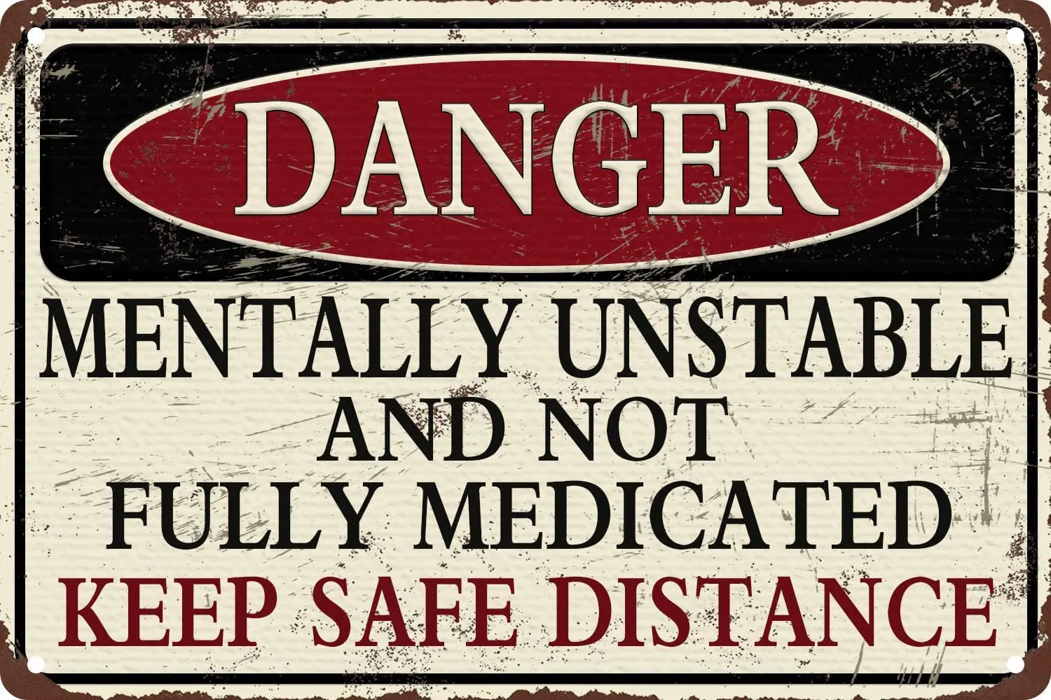 Mentally Unstable And Not Fully Medicated Keep Safe Distance Vintage Metal Tin Sign Wall Decor Home Decor, 8x12 inch, black