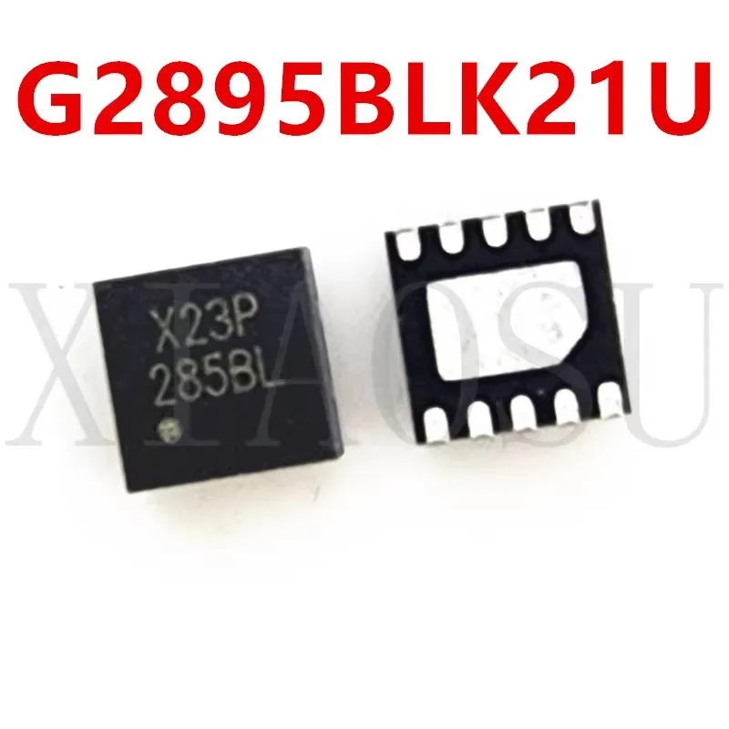 （2pcs）100% New G2895BLK21U G2895B Screen Printing 85BL G2895ALK21U G2895AL Screen Printing 285AL QFN Chip