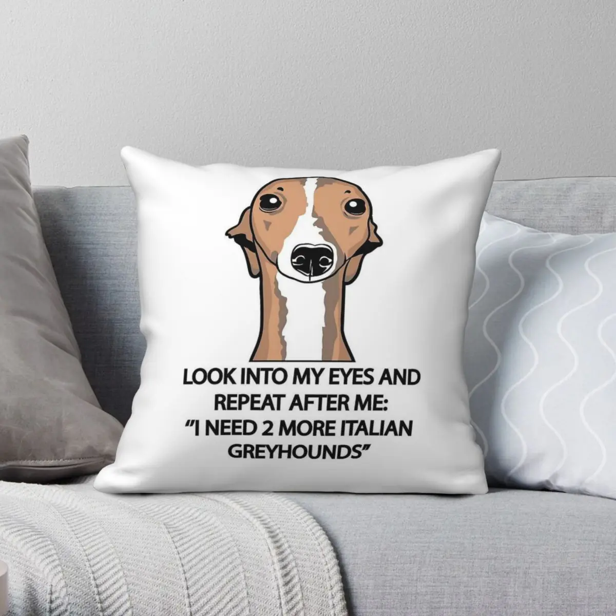 I Need 2 More Italian Greyhounds Square Pillowcase Polyester Linen Velvet Zip Decorative Throw Pillow Case Room Cushion Cover