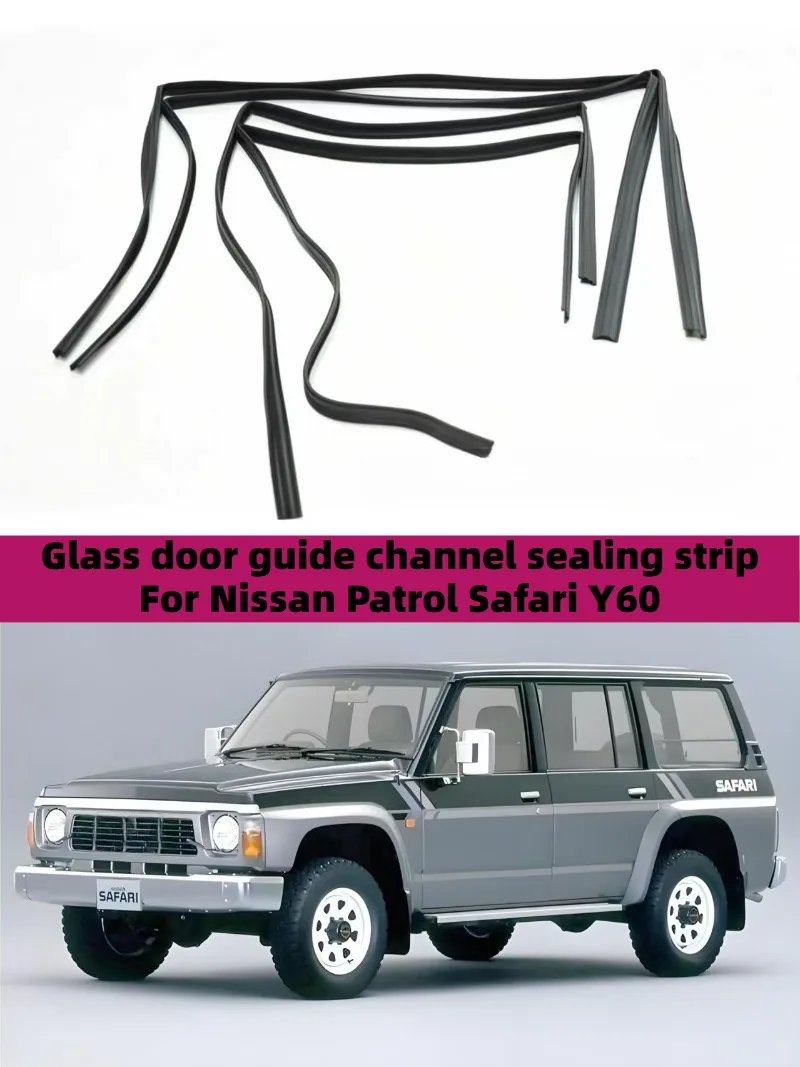 For Nissan Patrol Safari Y60 Glass Run Channel Rubber Seal Glass Door and Window Guide Channel Sealing Strip