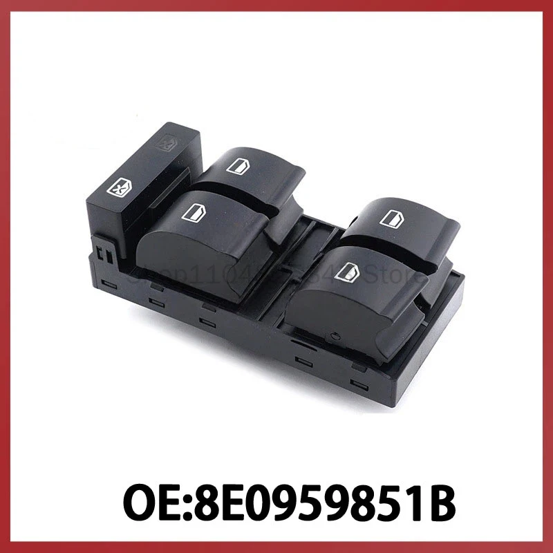 

8E0959851B подходит для переключателя управления стеклоподъемником автомобиля Audi A4, переключателя регулировки электрических стеклоподъемников.