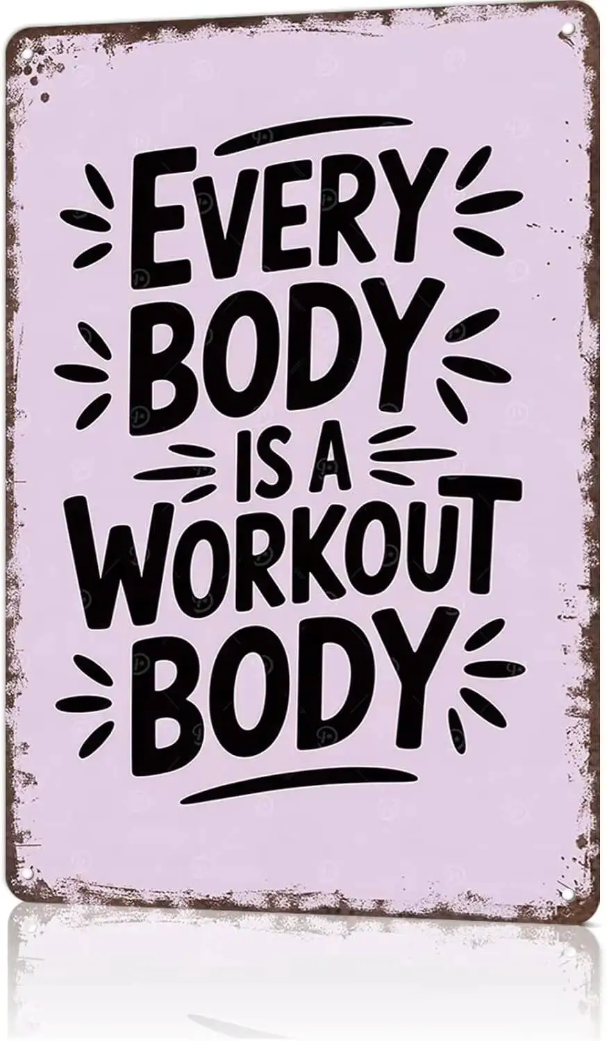 Vintage Metal Sign Every Body Is A Workout Body-Funny Wall Art Tin Signs Poster For Home Room Bedroom Man Cave Office Decor