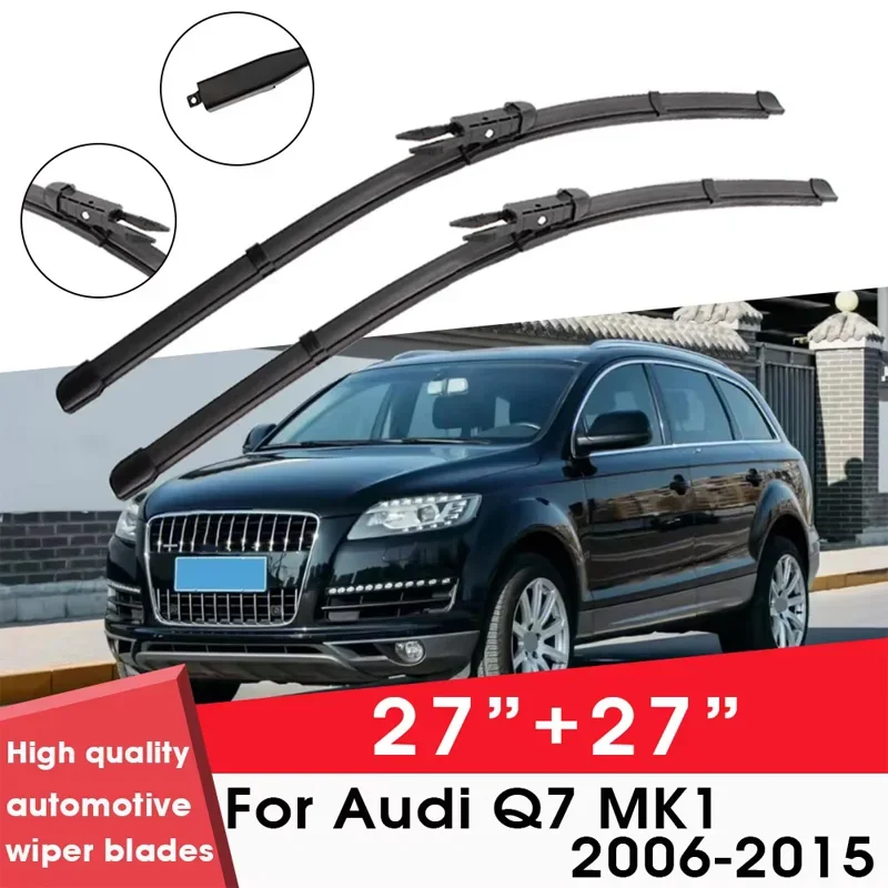 

Car Wiper Blade Blades For Audi Q7 MK1 2006-2015 27"+ 27" Windshield Windscreen Clean Naturl Rubber Cars Wipers Accessories