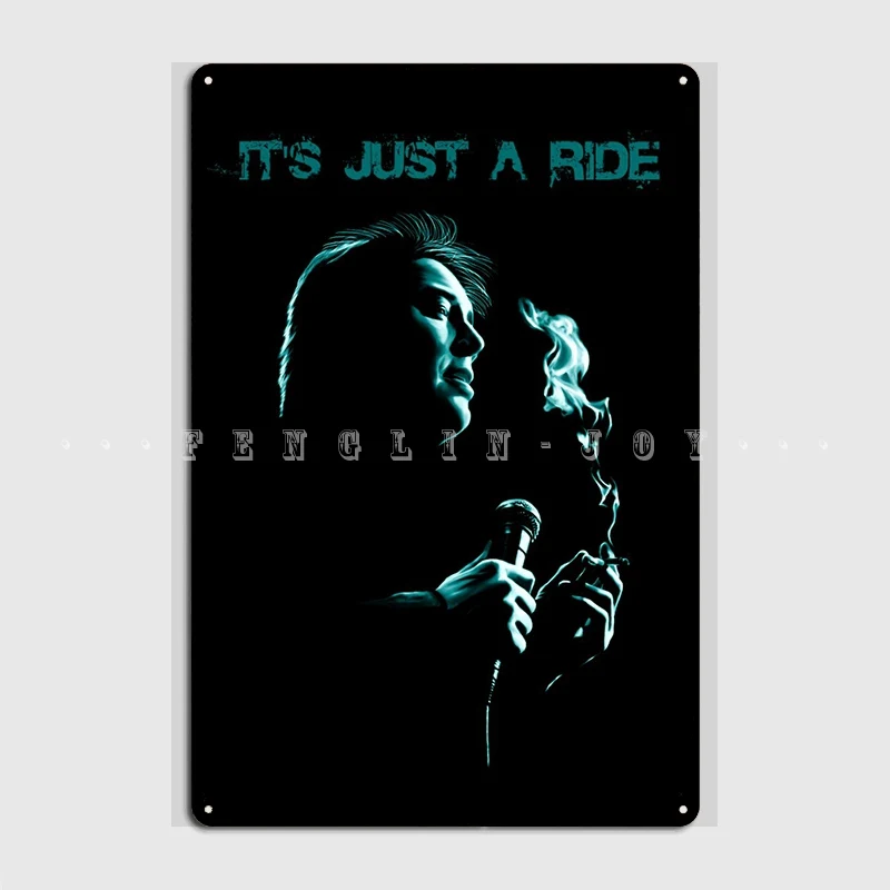 Bill Hicks Its Just A Ride Metal Sign Wall Mural Designing Mural Poster Tin Sign Posters